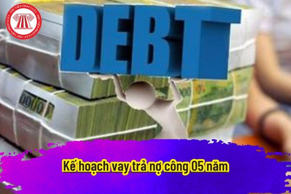 Kế hoạch vay trả nợ công 05 năm