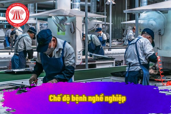 Chế độ bệnh nghề nghiệp