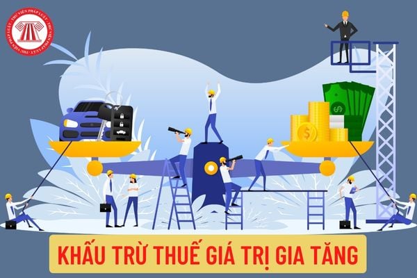 Khấu trừ thuế giá trị gia tăng đầu vào