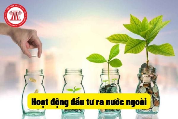 Hoạt động đầu tư ra nước ngoài